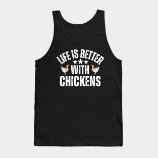 Life Is Better With Chickens Tank Top